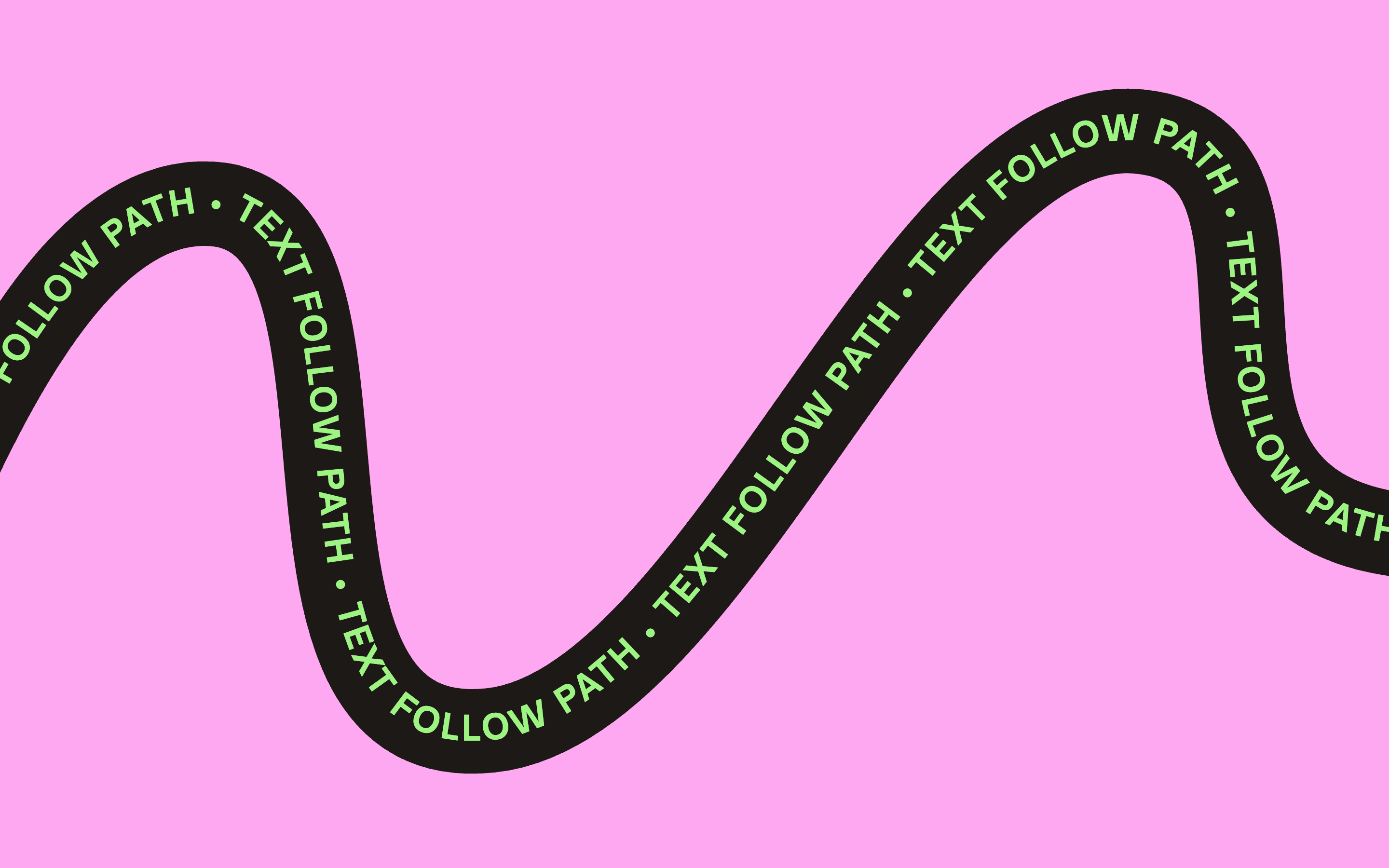 Wavy black path on pink background with text "TEXT FOLLOW PATH" repeated along the curve.